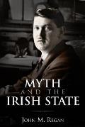 Myth and the Irish State: Historical Problems and Other Essays