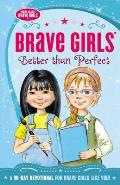 Brave Girls: Better Than Perfect Softcover