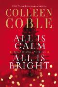 All Is Calm, All Is Bright: A Colleen Coble Christmas Collection