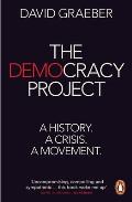 Democracy Project a History a Crisis a Movement