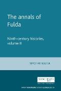 The Annals of Fulda: Ninth-Century Histories, Volume II