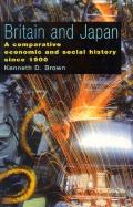 Britain and Japan: A Comparative Economic and Social History Since 1900
