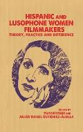 Hispanic & Lusophone Women Filmakers CB: Theory, Practice and Difference