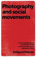 Photography and Social Movements: From the Globalisation of the Movement (1968) to the Movement Against Globalisation (2001)