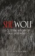 She-Wolf: A Cultural History of Female Werewolves