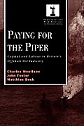 Paying for the Piper: Capital and Labour in Britain's Offshore Oil Industry