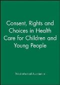 Consent Rights and Choices in Health