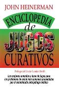 Enciclopedia de Jugos Curativos = Encyclopedia of Healing Juices