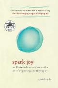 Spark Joy An Illustrated Master Class on the Art of Organizing & Tidying Up