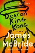 Cover Image for Deacon King Kong by James McBridei