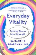 Everyday Vitality Turning Stress into Strength