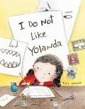 I Do Not Like Yolanda