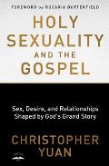 Holy Sexuality & the Gospel