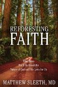 Reforesting Faith What Trees Teach Us About the Nature of God & His Love for Us