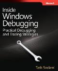 Inside Windows Debugging A Practical Guide to Debugging & Tracing Strategies in Windows