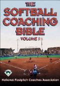 The Softball Coaching Bible, Volume I