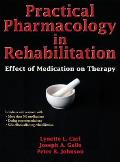 Practical Pharmacology in Rehabilitation: Effect of Medication on Therapy