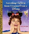 Everything I Need to Know I Learned From a Disney Little Golden Book Disney