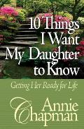 10 Things I Want My Daughter to Know Getting Her Ready for Life