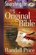 Searching for the Original Bible Who Wrote It & Why Is It Reliable Has the Text Changed Over Time