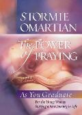 The Power of Praying: As You Graduate: For the Young Women Starting a New Journey in Life (Power of Praying)