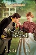 Quaker and the Rebel: Volume 1