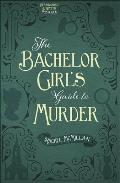 Bachelor Girls Guide to Murder