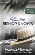 Who the Bishop Knows: Volume 3