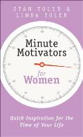 Minute Motivators for Women: Quick Inspiration for the Time of Your Life