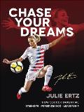 Chase Your Dreams How Soccer Taught Me Strength Perseverance & Leadership