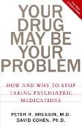 Your Drug May Be Your Problem: How and Why to Stop Taking