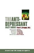 The Anti-Depressant Fact Book: What Your Doctor Won't Tell You about Prozac, Zoloft, Paxil, Celexa, and Luvox