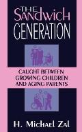 The Sandwich Generation: Caught Between Growing Children and Aging Parents