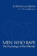 Men Who Rape: The Psychology of the Offender