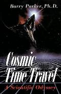 Cosmic Time Travel: A Scientific Odyssey