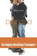 Branded The Buying & Selling Of Teenager