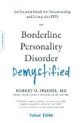 Borderline Personality Disorder Demystified Revised Edition An Essential Guide for Understanding & Living with BPD