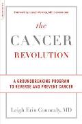 Cancer Revolution A Groundbreaking Program to Reverse & Prevent Cancer