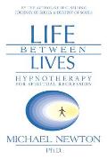 Life Between Lives Hypnotherapy for Spiritual Regression