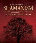World of Shamanism New Views of an Ancient Tradition