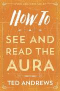 How To See & Read The Aura