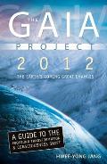 GAIA Project 2012 The Earths Coming Great Changes