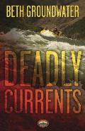 Deadly Currents