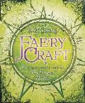 Faery Craft: Weaving Connections with the Enchanted Realm