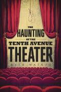 Haunting of the Tenth Avenue Theater