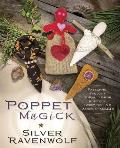 Poppet Magick Patterns Spells & Formulas for Poppets Spirit Dolls & Magickal Animals