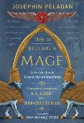 How to Become a Mage A Fin de Siecle French Occult Manifesto