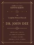 The Complete Mystical Records of Dr. John Dee: A 3-Volume Set: Transcribed from the 16th-Century Manuscripts Documenting Dee's Conversations with Ange