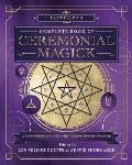 Llewellyns Complete Book of Ceremonial Magick A Comprehensive Guide to the Western Mystery Tradition