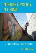 Internet Policy in China: A Field Study of Internet Caf?s
